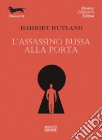 L'assassino bussa alla porta libro di Rutland Harriet