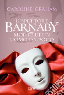 Barnaby. Morte di un uomo da poco. Vol. 2 libro di Graham Caroline