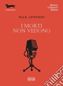 I morti non vedono libro di Afford Max