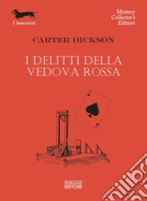 I delitti della vedova rossa libro di Dickson Carter