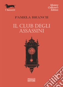 Il club degli assassini libro di Branch Pamela