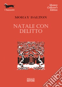 Natale con delitto libro di Dalton Moray