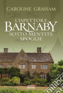 Barnaby. Sotto mentite spoglie. Vol. 3 libro di Graham Caroline