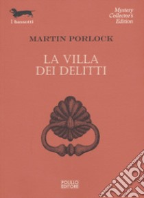 La villa dei delitti libro di Porlock Martin