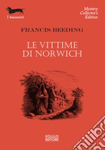 Le vittime di Norwich libro di Beeding Francis