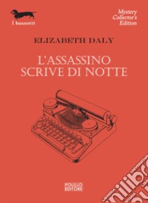 L'assassino scrive di notte libro di Daly Elizabeth