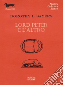 Lord Peter e l'altro libro di Sayers Dorothy Leigh