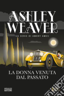 La donna venuta dal passato libro di Weaver Ashley