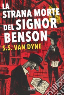 La strana morte del signor Benson libro di Van Dine S. S.