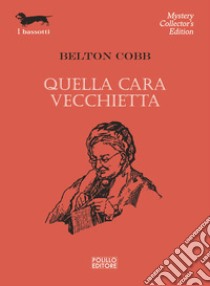 Quella cara vecchietta libro di Cobb Belton