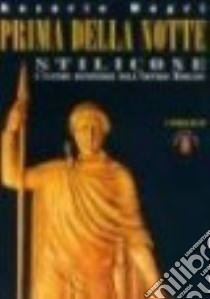 Prima della notte. Stilicone libro di Magrì Rosario