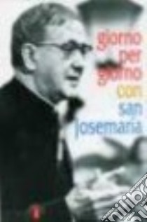 Giorno per giorno con san Josemaría libro di Dolz M. (cur.)