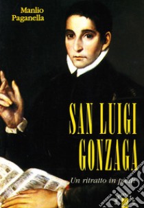 San Luigi Gonzaga libro di Paganella Manlio