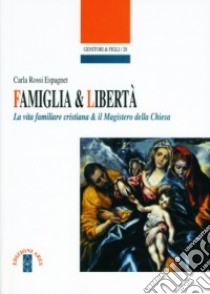 Famiglia e libertà libro di Rossi Espagnet Carla