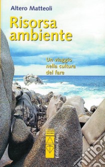 Risorsa ambiente libro di Matteoli Altero