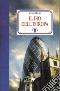 Il dio d'Europa libro di Mauro Mario