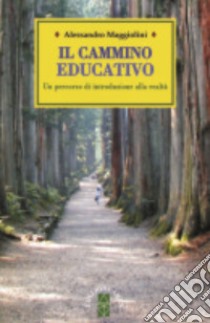 Il cammino educativo libro di Maggiolini Alessandro