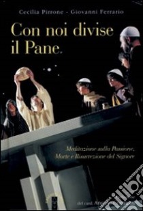 Con noi divise il pane libro di Ferrario Giovanni; Pirrone Cecilia