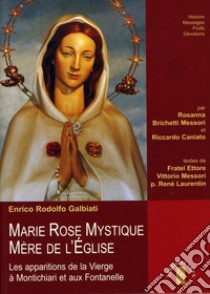 Marie Rose Mystique, Mère de l'Église libro di Galbiati Enrico Rodolfo