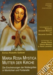 Maria Rosa Mystica, Mutter der Kirche libro di Galbiati Enrico Rodolfo