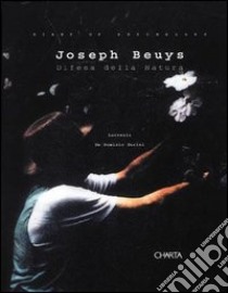 Difesa della natura. Joseph Beuys. Diary of Seychelles. Ediz. italiana e inglese libro di Bonomi Giorgio; De Domizio Durini Lucrezia; Tomassoni Italo