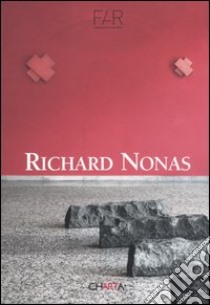 Richard Nonas. Ediz. italiana e inglese libro