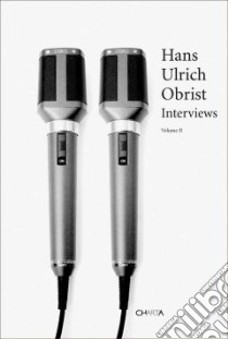Interviews. Vol. 2 libro di Obrist Hans Ulrich