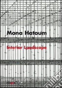 Mona Hatoum. Catalogo della mostra (Venezia, 4 giugno-20 settembre 2009). Ediz. italiana e inglese libro di Bertola Chiara; Bensmaïa Réda