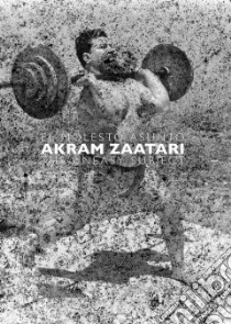 Akram Zaatari. The uneasy subject. Ediz. inglese e spagnola libro di Aliaga Juan V.; Comer Stuart; Westmoreland Mark