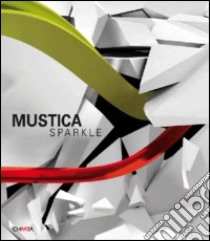 Mustica. Sparkle. Ediz. illustrata libro di D'Amico Fortunato