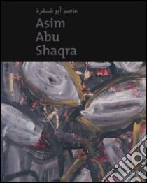 Asim Abu Shaqra. Ediz. illustrata libro