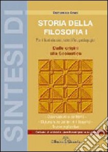 Sintesi di storia della filosofia. Vol. 1: Dalle origini alla scolastica libro di Bruni Domenico