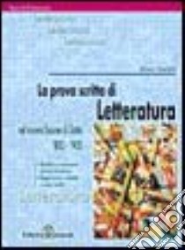 La prova scritta di letteratura italiana nel nuovo esame di Stato. '800-'900 libro di Venditti Bruno