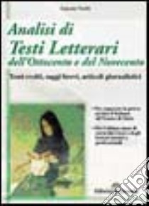 Analisi di Testi Letterari dell'Ottocento e del Novecento libro di Nurbi Antonio