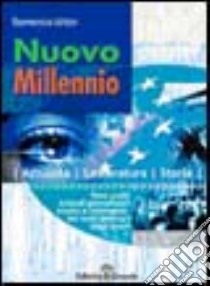 Nuovo millennio: temi svolti di attualità, letteratura, storia libro di Urbin Domenico