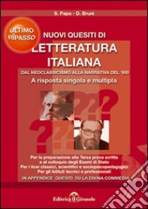 Nuovi quesiti di letteratura italiana dal neoclassicismo alla narrativa '900 libro di Papa Silio; Bruni Domenico