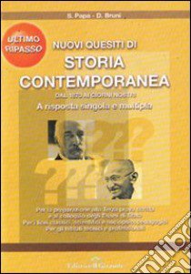 Nuovissimi quesiti di storia contemporanea dal 1870 ai giorni nostri libro di Papa Silio; Bruni Domenico