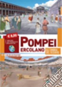 Pompei ed Ercolano all'ombra del Vesuvio. Con CD-ROM libro di Abatino Elio; De Franciscis Alfonso; Bragantini Irene