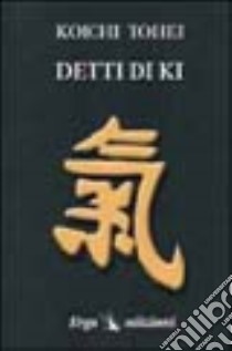 Detti di Ki libro di Tohei Koichi