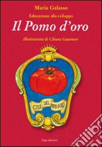 Il pomo d'oro libro di Galasso Maria