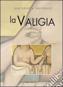 La valigia libro di Malcotti Ivano; Guidetti Laura