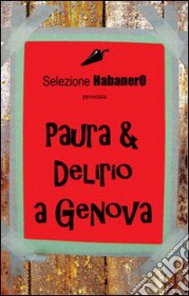 Paura & delirio a Genova libro