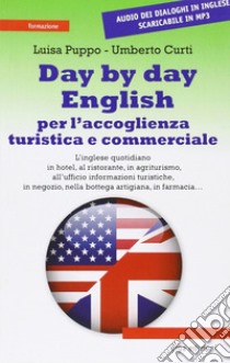 Day by day english libro di Puppo Luisa; Curti Umberto