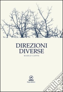 Direzioni diverse libro di Coppe Marco