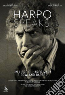 Harpo speaks! libro di Marx Harpo; Barber Rowland; Biscarini M. (cur.)