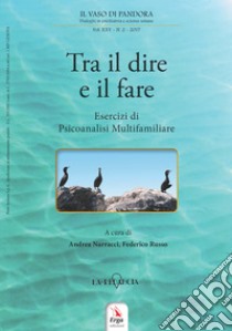 Il vaso di Pandora. Dialoghi in psichiatria e scienze umane (2017). Vol. 25 libro di Narracci A. (cur.); Russo F. (cur.)