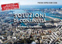 Soluzioni di continuità libro di Garassino Barbara