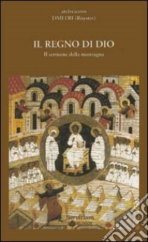 Il regno di Dio. Il sermone della montagna libro di Royster Dmitri