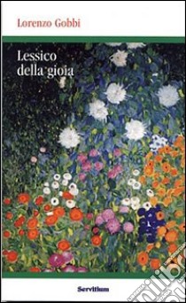 Lessico della gioia libro di Gobbi Lorenzo