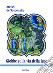 Giobbe sulla via della luce libro di Souzenelle Annick de